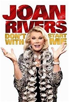 Joan Rivers: Don't Start with Me在线观看和下载