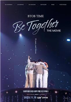 BTOB TIME: Be Together The Movie在线观看和下载