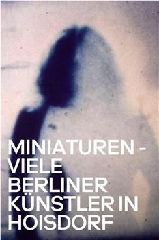 Miniaturen - viele Berliner Künstler in Hoisdorf在线观看和下载