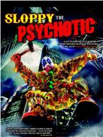 Sloppy the Psychotic