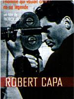 Robert Capa, l'homme qui voulait croire à观看