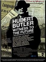 Hubert Butler Witness to the Future观看