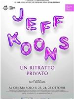 Jeff Koons. An Intimate Portrait观看